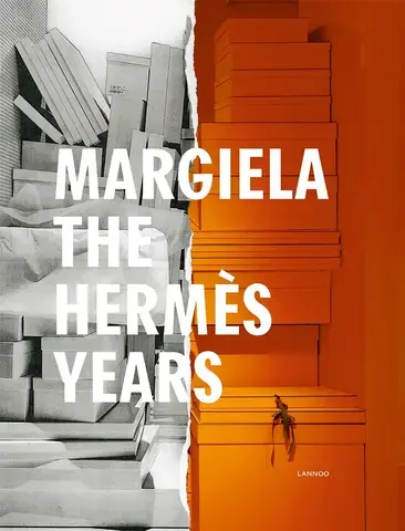Margiela, The HermEs Years (Edition expo MusEe des Arts DEcoratifs) /anglais