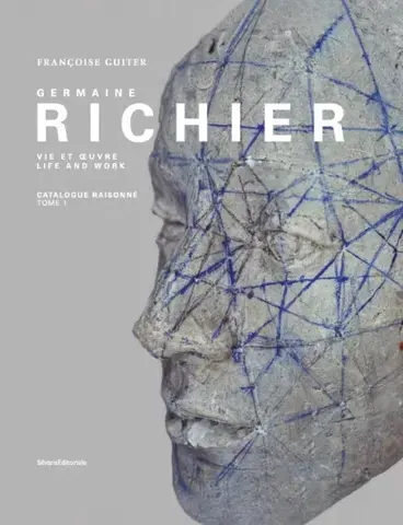 GERMAINE RICHIER. VIE ET OEUVRE : CATALOGUE RAISONNE - TOME I.