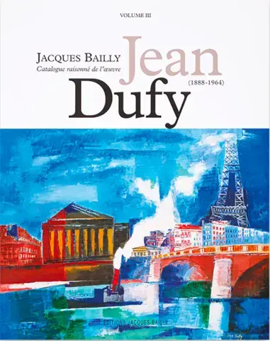 Jean Dufy : catalogue raisonné vol. III