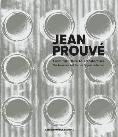 Jean Prouvé : from furniture to architecture
