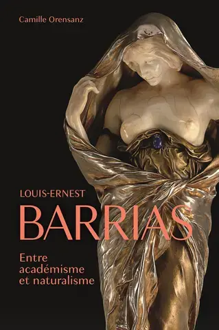 LOUIS-ERNEST BARRIAS (1841-1905) : ENTRE ACADEMISME ET NATURALISME.