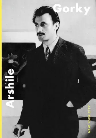 Arshile Gorky: New York