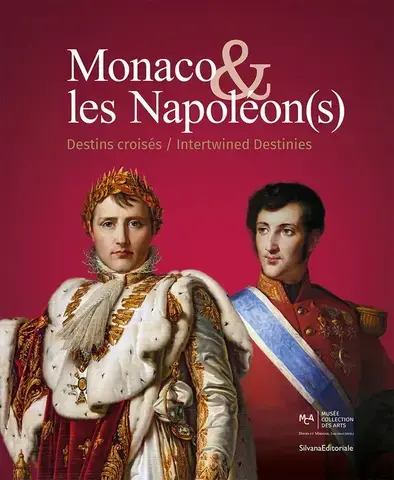 MONACO ET LES NAPOLEON(S) : DESTINS CROISES