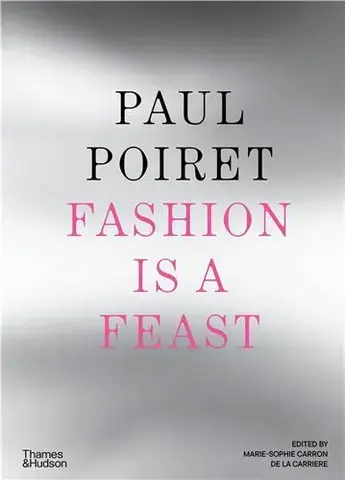 Paul Poiret Fashion is a Feast