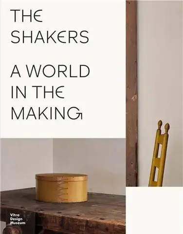 The Shakers : A World in the Making