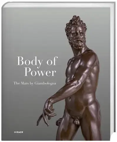 Body of Power The Mars by Giambologna /anglais