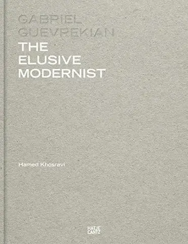 Gabriel Guevrekian The Elusive Modernist