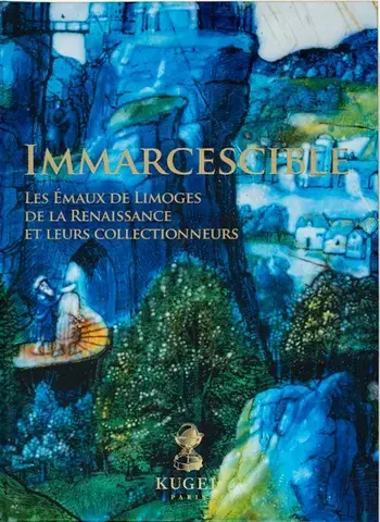 Immarcescible : les émaux de limoges