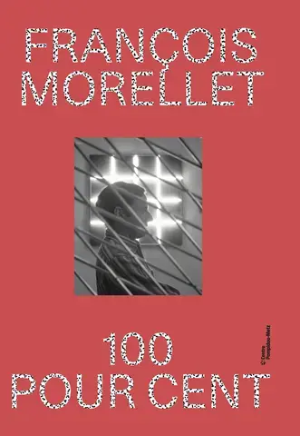 François Morellet 100 pour 100