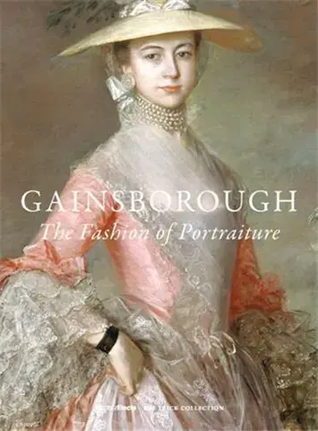 Gainsborough The Fashion of Portraiture