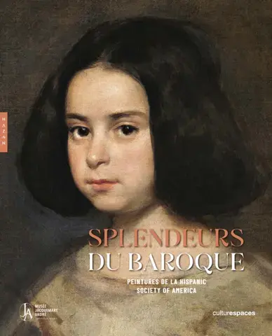 Splendeurs du baroque. Peintures de la Hispanic Society of America (Catalogue officiel)
