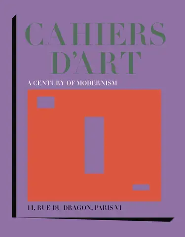 Cahiers d'Art: a century of Modernism