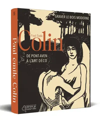 Graver le bois moderne : Paul-Émile Colin