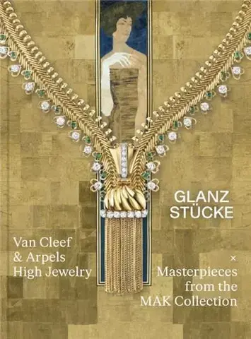 Van Cleef &amp; Arpels High Jewelry x Masterpieces from the MAK Collection