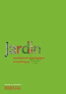 Jardin - Vocabulaire typologique et technique - Nouvelle édition