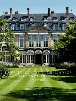 La Résidence de l'Ambassadeur de Grande-Bretagne à Paris