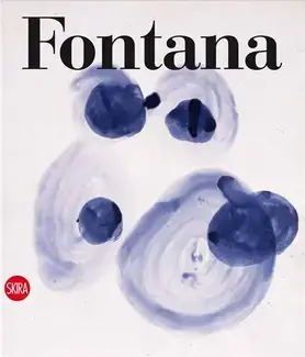 Lucio Fontana Catalogue raisonne of the works on paper /anglais/italien
