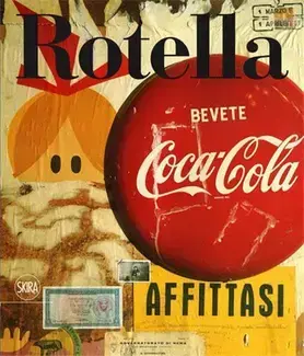 Mimmo Rotella: 1944-1961: Catalogue RaisonnE Vol. 1 /anglais