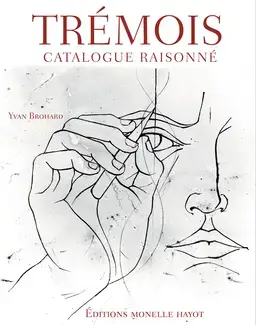 TRÉMOIS : CATALOGUE RAISONNÉ