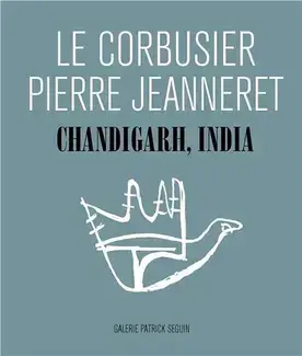 Le Corbusier, Pierre Jeanneret - Chandigarh, India, 1951-66