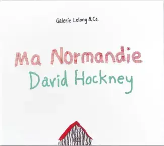 DAVID HOCKNEY : MA NORMANDIE