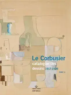 Le Corbusier. Catalogue des dessins 1917-1928, Tome II