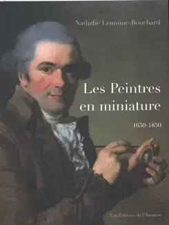 DICTIONNAIRE DES PEINTRES EN MINIATURE, 1650-1850