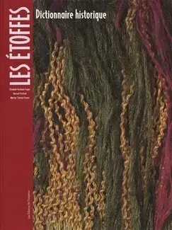 DICTIONNAIRE HISTORIQUE DES ÉTOFFES