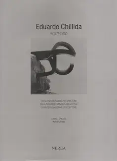 EDUARDO CHILLIDA II  1974-1982 CATALOGUE RAISONNÉ OF SCULPTURE