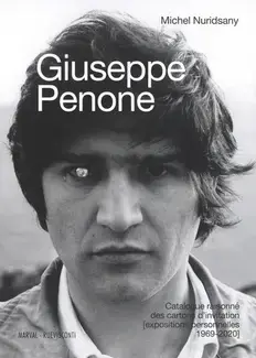 GIUSEPPE PENONE : CATALOGUE RAISONNÉ DES CARTONS D'INVITATION   EXPOSITIONS PERSONNELLES 1969-2020