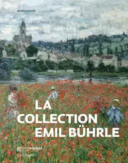 La collection Emil Bührle