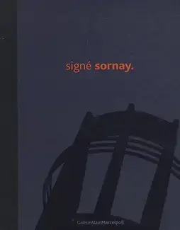 SIGNÉ SORNAY : ANDRÉ SORNAY, 1902-2000,  UN CONCEPTEUR D'AVANT-GARDE