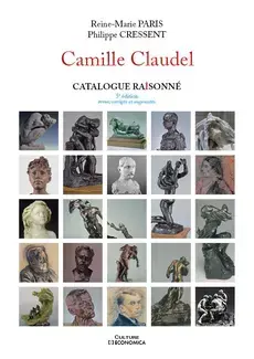 CAMILLE CLAUDEL - CATALOGUE RAISONNE, 5E EDITION REVUE, CORRIGEE ET AUGMENTEE