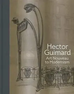 HECTOR GUIMARD - ART NOUVEAU MODERNISM