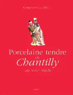 PORCELAINE TENDRE DE CHANTILLY AU XVIIIE SIÈCLE : HÉRITAGES ET INFLUENCES