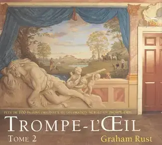 TROMPE-L'OEIL : PLUS DE 100 DESSINS ORIGINAUX   DE DÉCORATION MURALE EN TROMPE-L'OEIL, VOL. 2