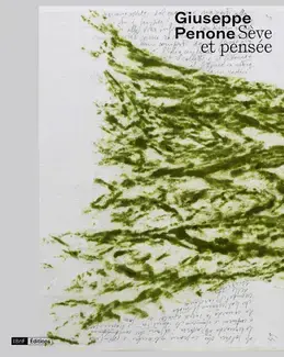 Giuseppe Penone, Sève et pensée