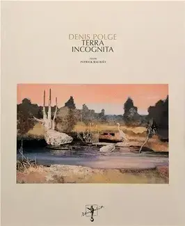 Denis Polge Terra Incognita /franCais