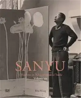 SANYU: L Homme et l oeuvre peint A l huile, vol 1 /franCais