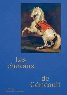 Les Chevaux de Théodore Géricault