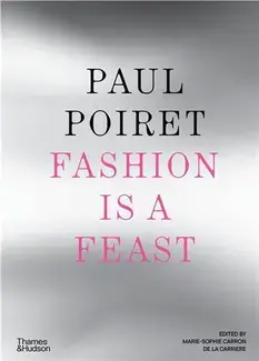 Paul Poiret Fashion is a Feast
