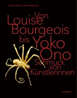 From Louise Bourgeois to Yoko Ono Jewellery by Female Artists