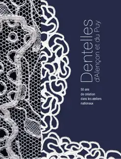 Dentelles d'Alençon et du Puy