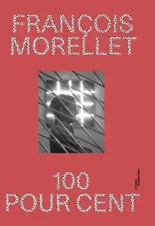 François Morellet 100 pour 100