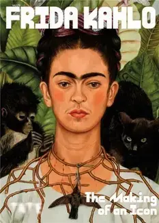 Frida Kahlo: The Making of an Icon