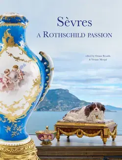 Sèvres: a Rothschild passion
