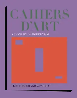 Cahiers d'Art: a century of Modernism