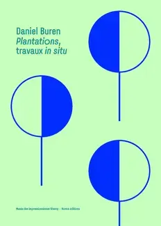 Daniel Buren : Plantations, travaux in situ