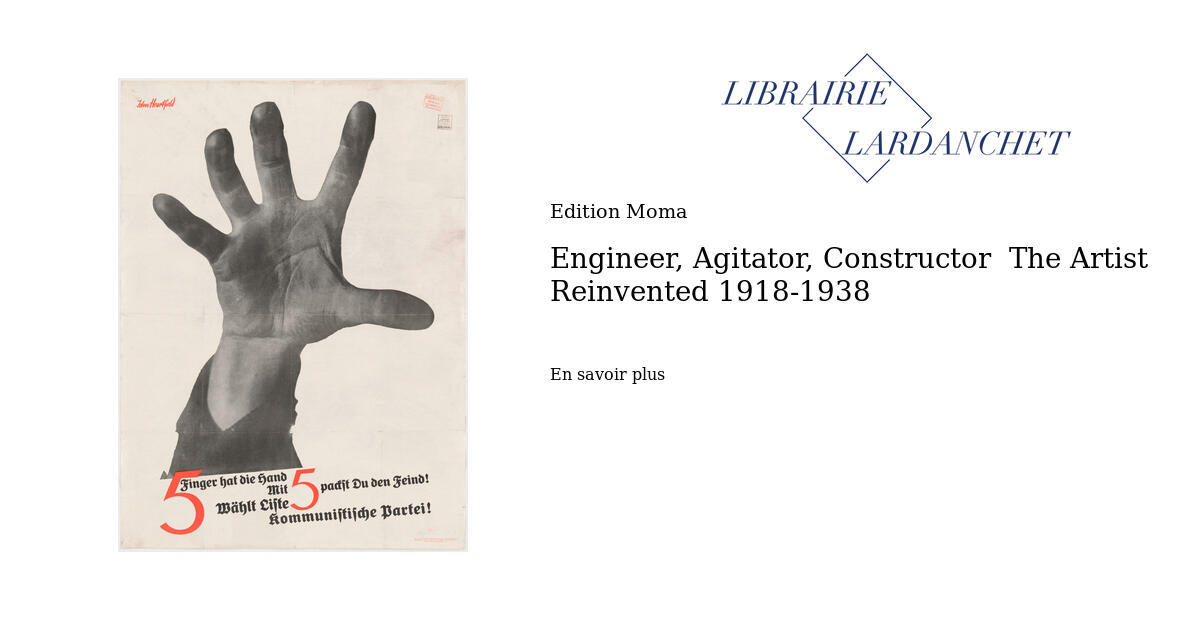 Engineer Agitator Constructor The Artist Reinvented 1918 1938