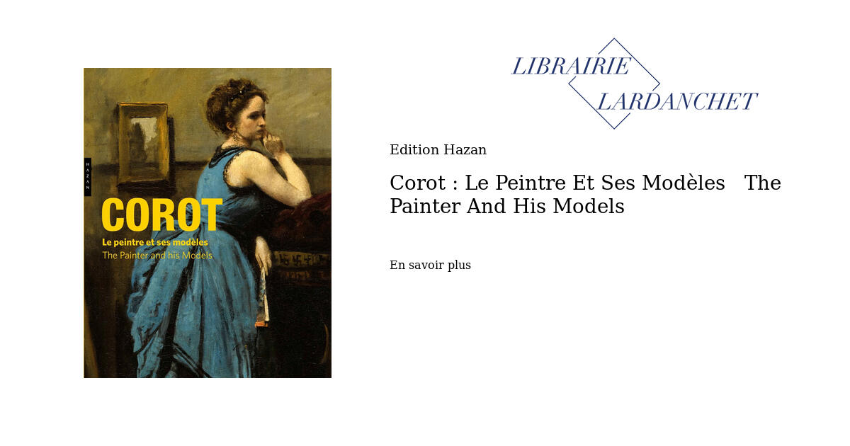 Corot Le Peintre Et Ses Modèles The Painter And His Models